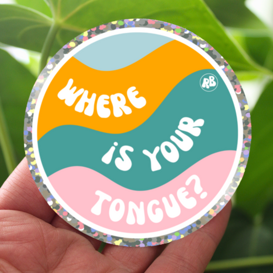 Where Is Your Tongue? Sparkle Vinyl Sticker Waterproof